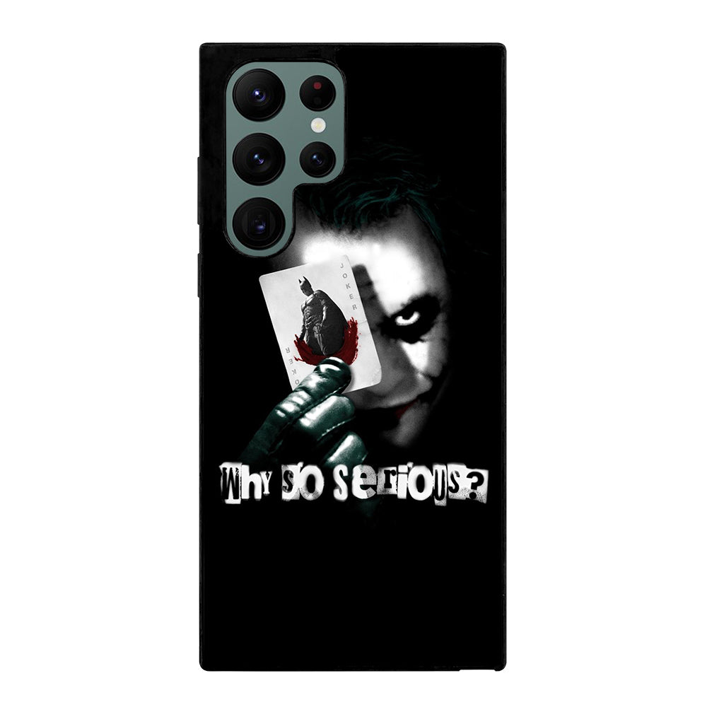 JOKER WHY SO SERIOUS Samsung Galaxy S22 Ultra Case Cover