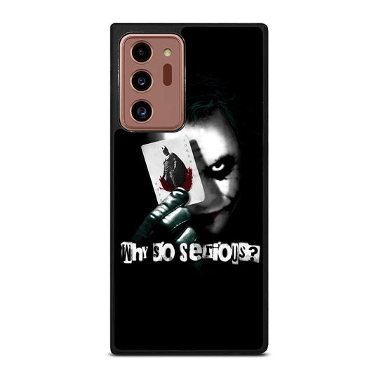 JOKER WHY SO SERIOUS Samsung Galaxy Note 20 Ultra Case Cover