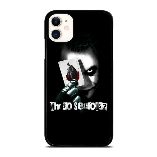 JOKER WHY SO SERIOUS iPhone 11 Case Cover
