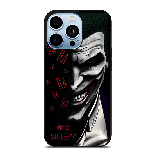 JOKER WHY SO SERIOUS 2 iPhone 13 Pro Max Case Cover