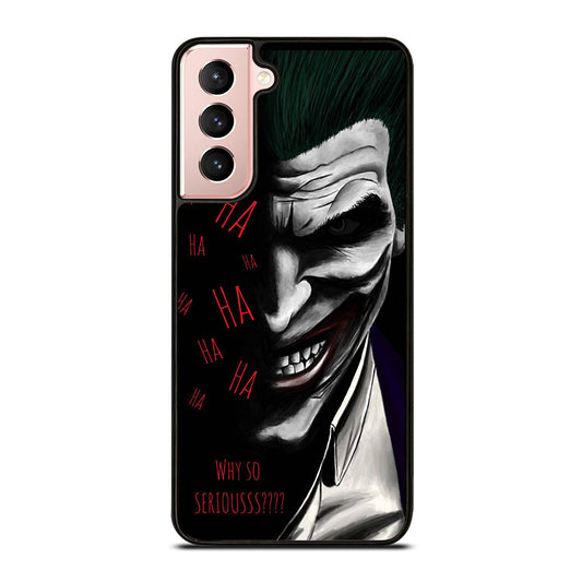 JOKER WHY SO SERIOUS 2 Samsung Galaxy S21 Case Cover