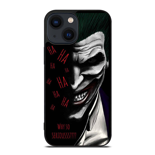 JOKER WHY SO SERIOUS 2 iPhone 14 Plus Case Cover