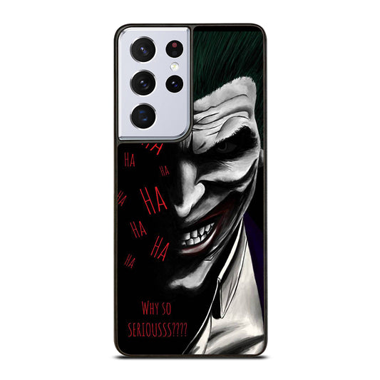 JOKER WHY SO SERIOUS 2 Samsung Galaxy S21 Ultra Case Cover
