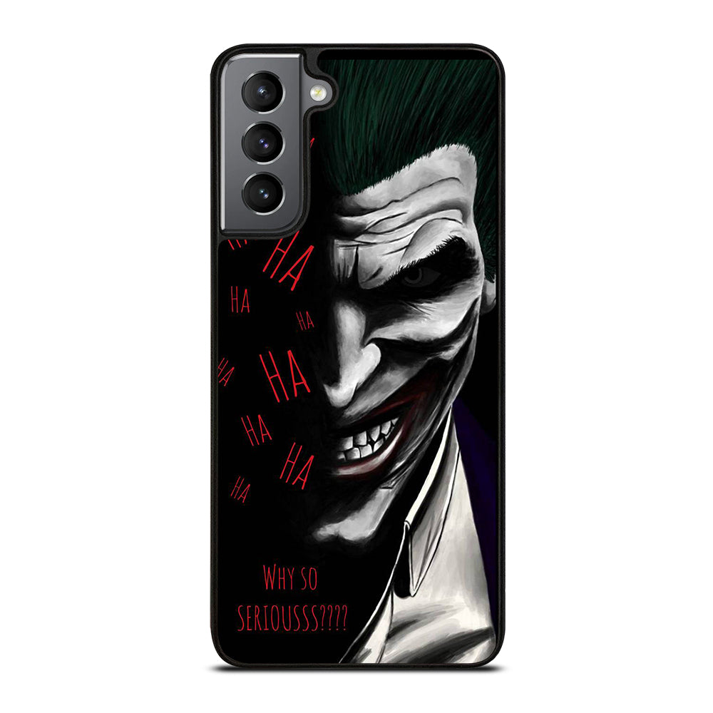 JOKER WHY SO SERIOUS 2 Samsung Galaxy S21 Plus Case Cover