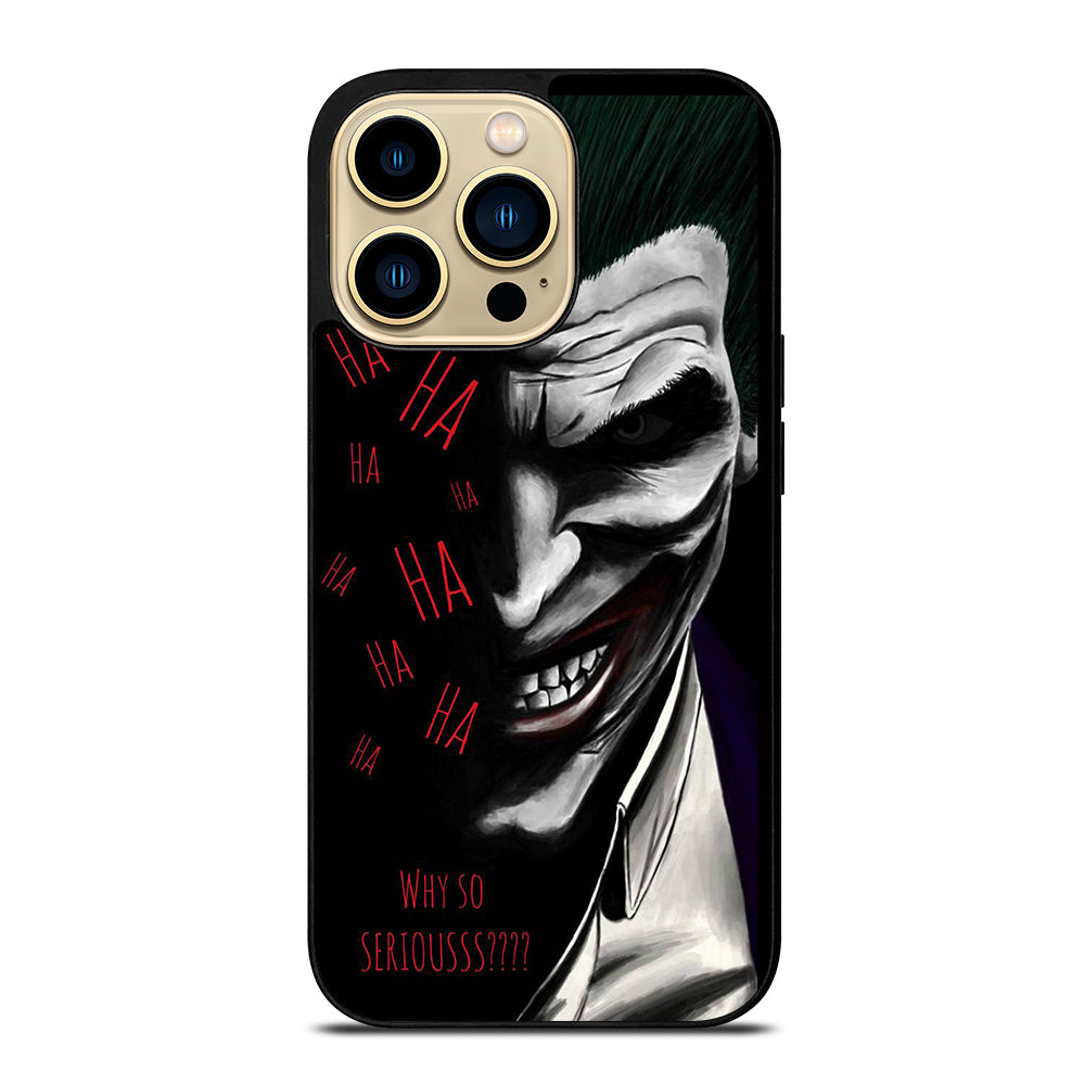 JOKER WHY SO SERIOUS 2 iPhone 14 Pro Max Case Cover
