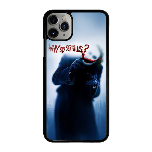 JOKER WHY SO SERIOUS 3 iPhone 11 Pro Max Case Cover