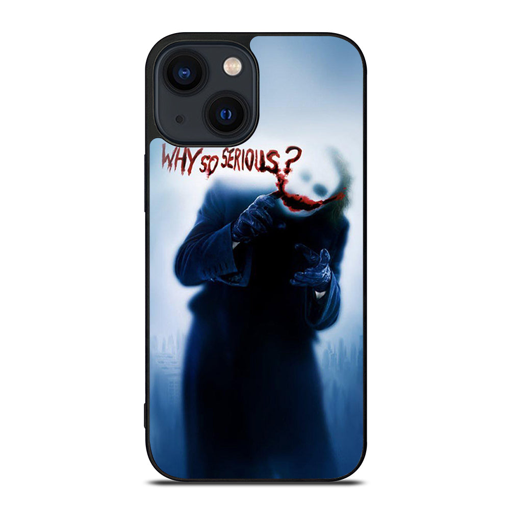 JOKER WHY SO SERIOUS 3 iPhone 14 Plus Case Cover