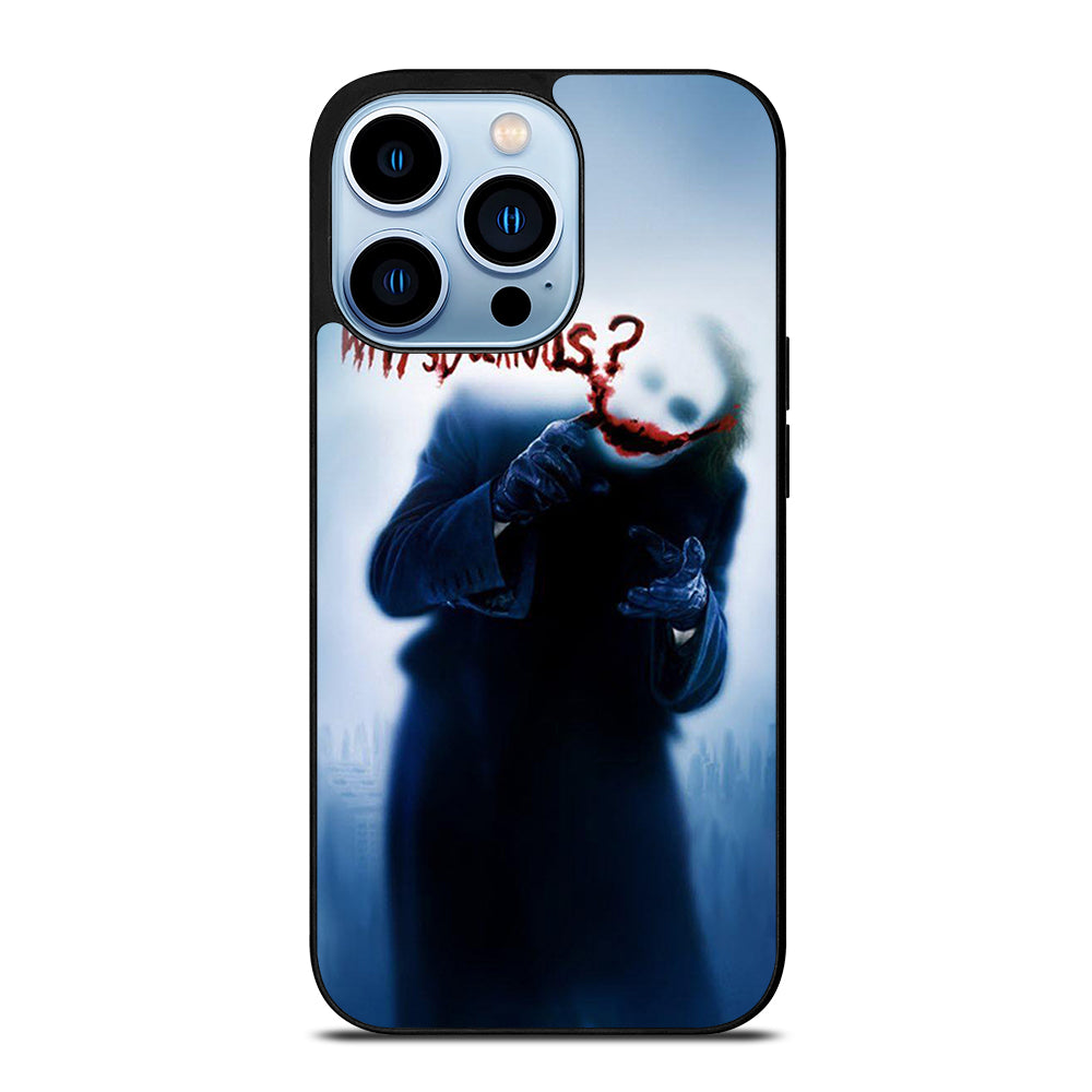 JOKER WHY SO SERIOUS 3 iPhone 13 Pro Max Case Cover