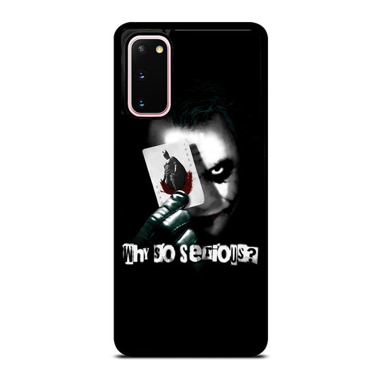 JOKER WHY SO SERIOUS Samsung Galaxy S20 Case Cover