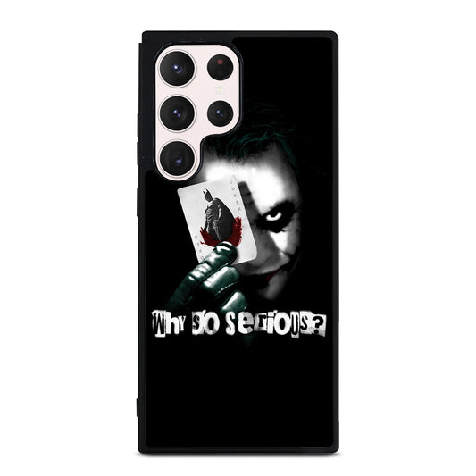 JOKER WHY SO SERIOUS Samsung Galaxy S23 Ultra Case Cover