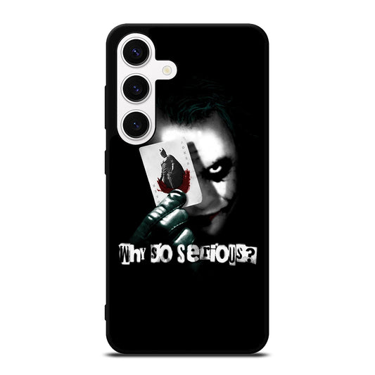 JOKER WHY SO SERIOUS Samsung Galaxy S24 Case Cover