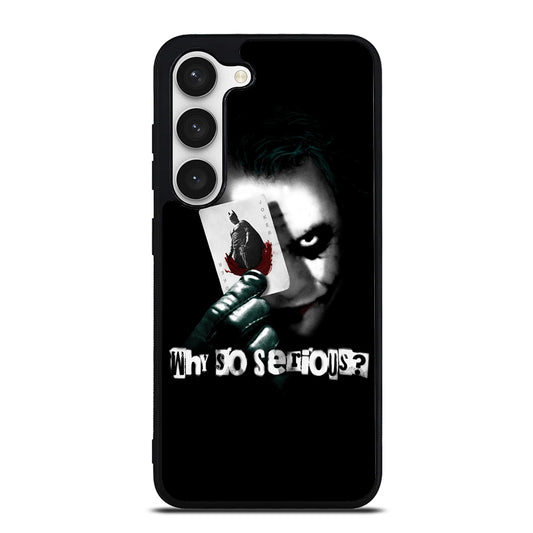 JOKER WHY SO SERIOUS Samsung Galaxy S23 Case Cover