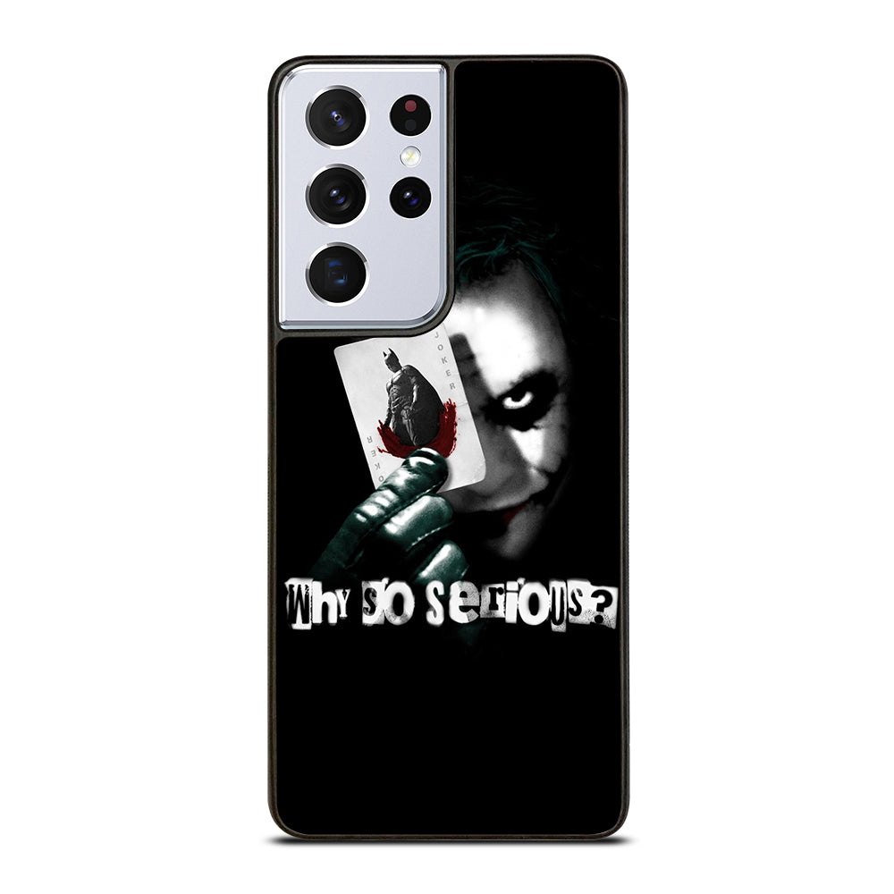 JOKER WHY SO SERIOUS Samsung Galaxy S21 Ultra Case Cover