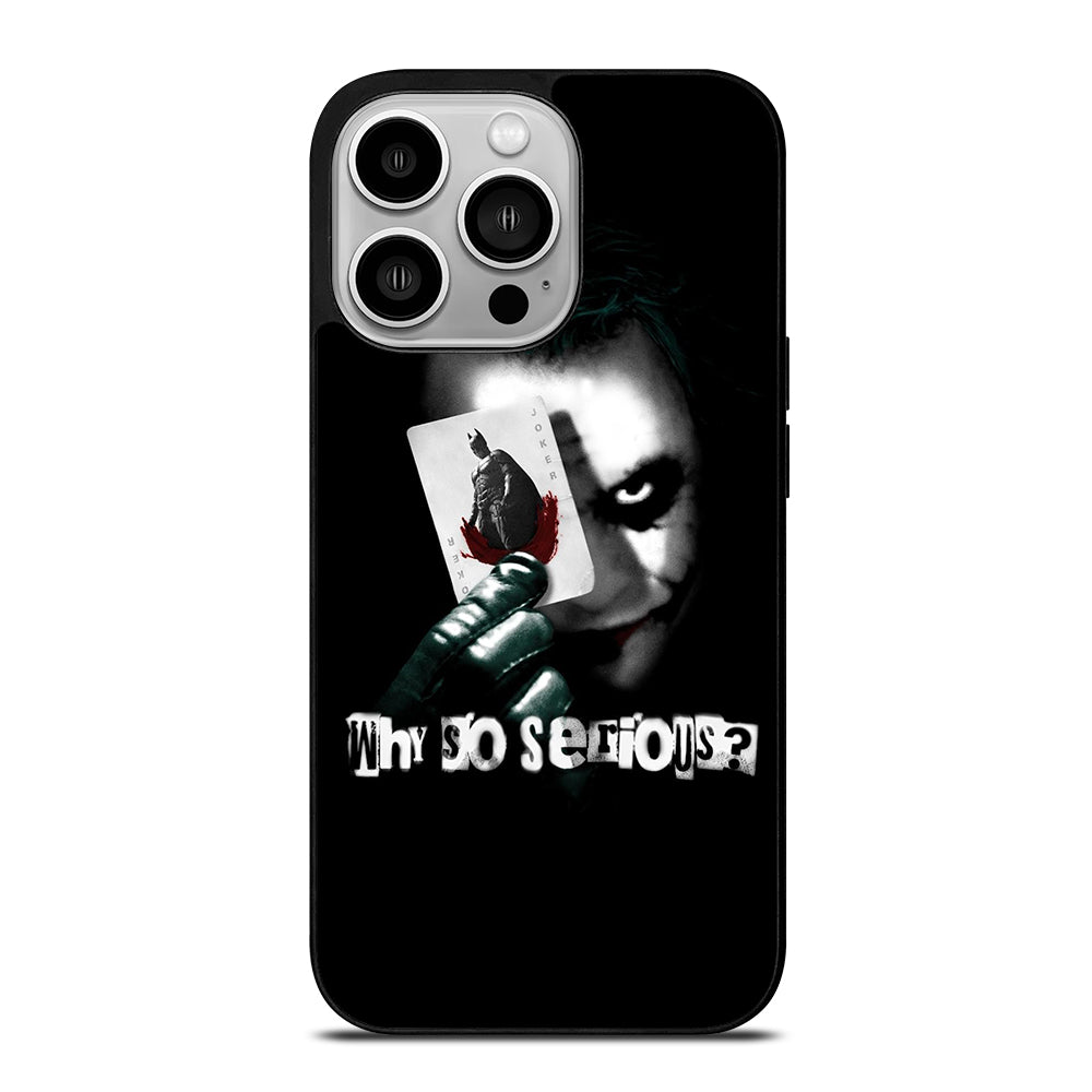 JOKER WHY SO SERIOUS iPhone 14 Pro Case Cover