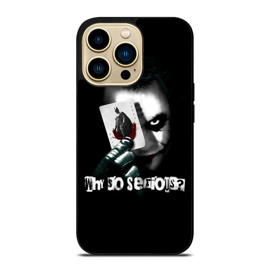 JOKER WHY SO SERIOUS iPhone 14 Pro Max Case Cover