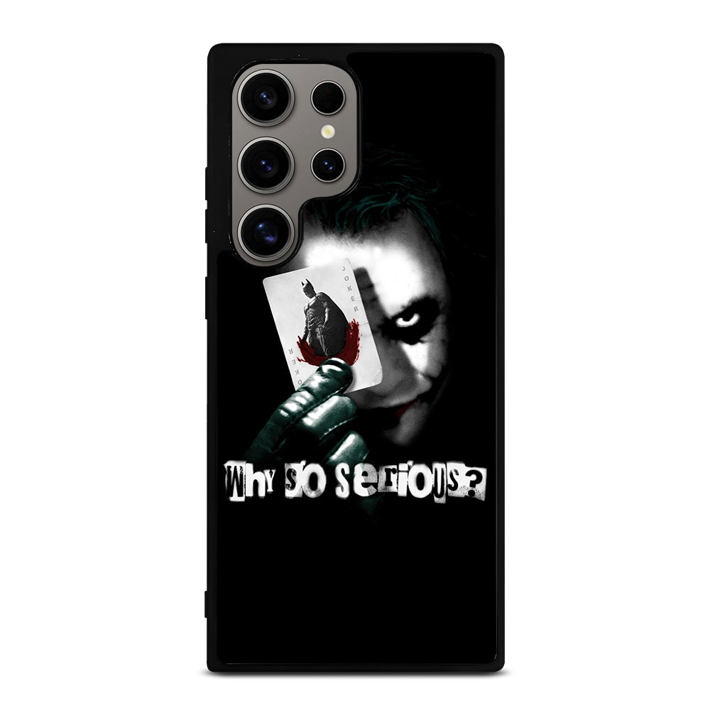 JOKER WHY SO SERIOUS Samsung Galaxy S24 Ultra Case Cover