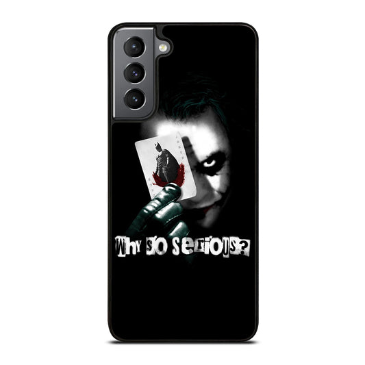 JOKER WHY SO SERIOUS Samsung Galaxy S21 Plus Case Cover