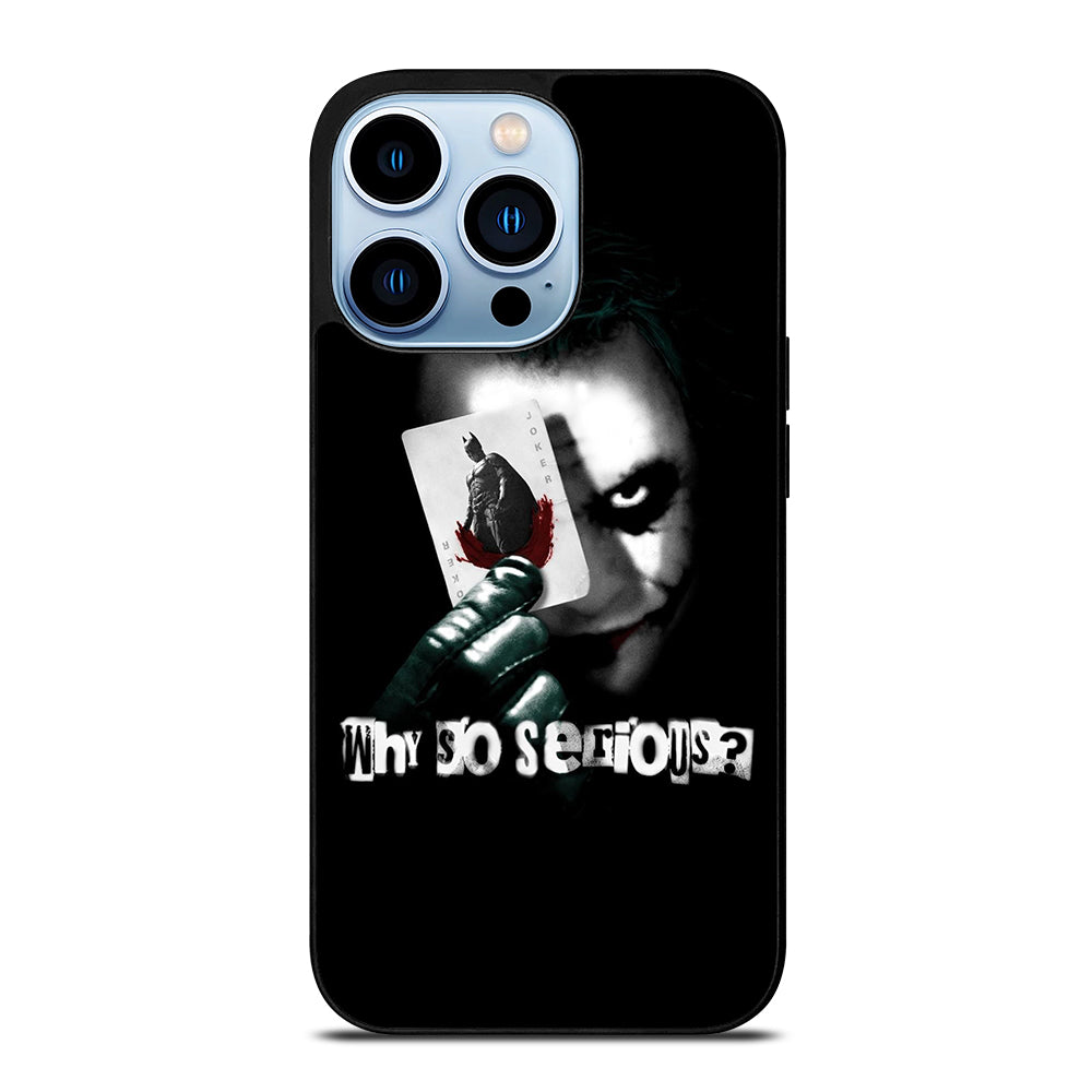 JOKER WHY SO SERIOUS iPhone 13 Pro Max Case Cover