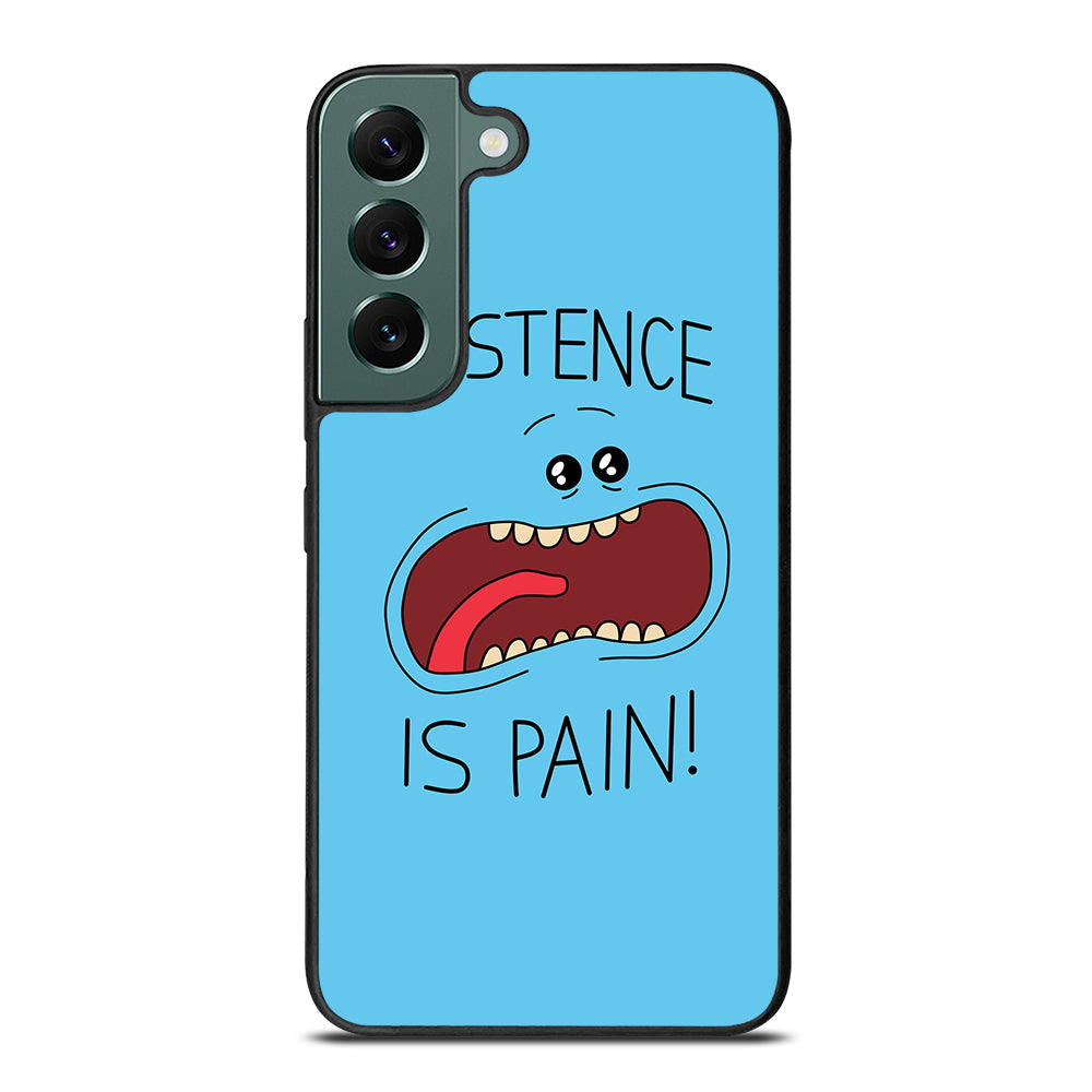 MR MEESEEKS EXISTENCE IS PAIN Samsung Galaxy S22 Case Cover