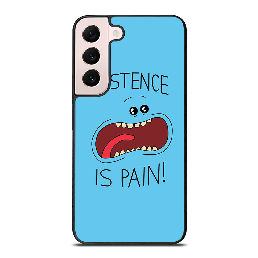 MR MEESEEKS EXISTENCE IS PAIN Samsung Galaxy S22 Plus Case Cover