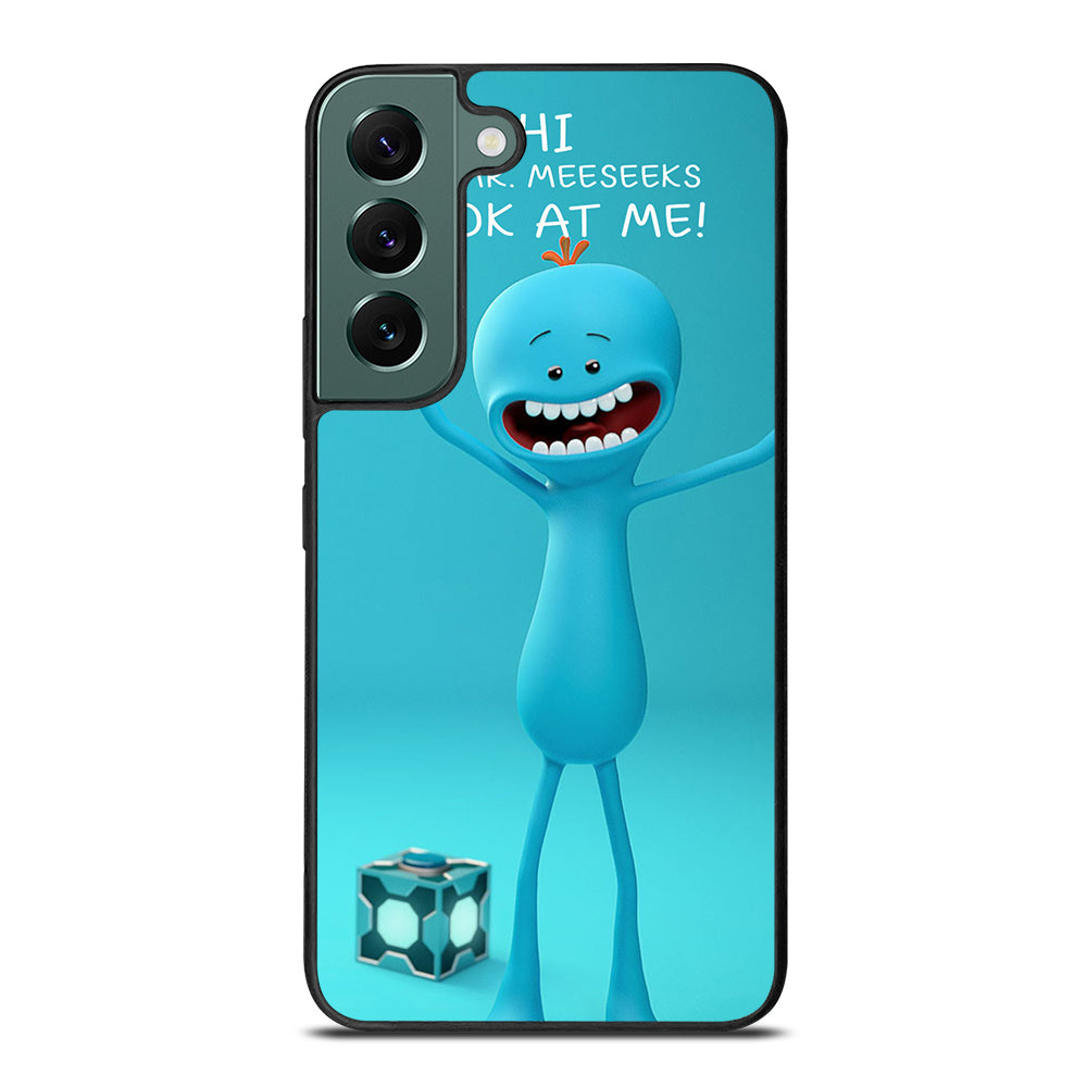 MR MEESEEKS QUOTE Samsung Galaxy S22 Case Cover