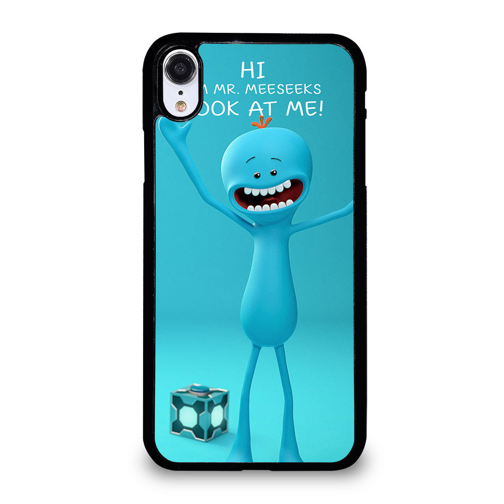 MR MEESEEKS QUOTE iPhone XR Case Cover