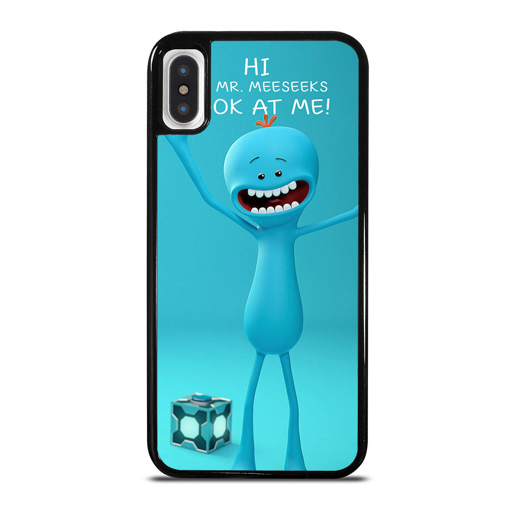 MR MEESEEKS QUOTE iPhone X / XS Case Cover