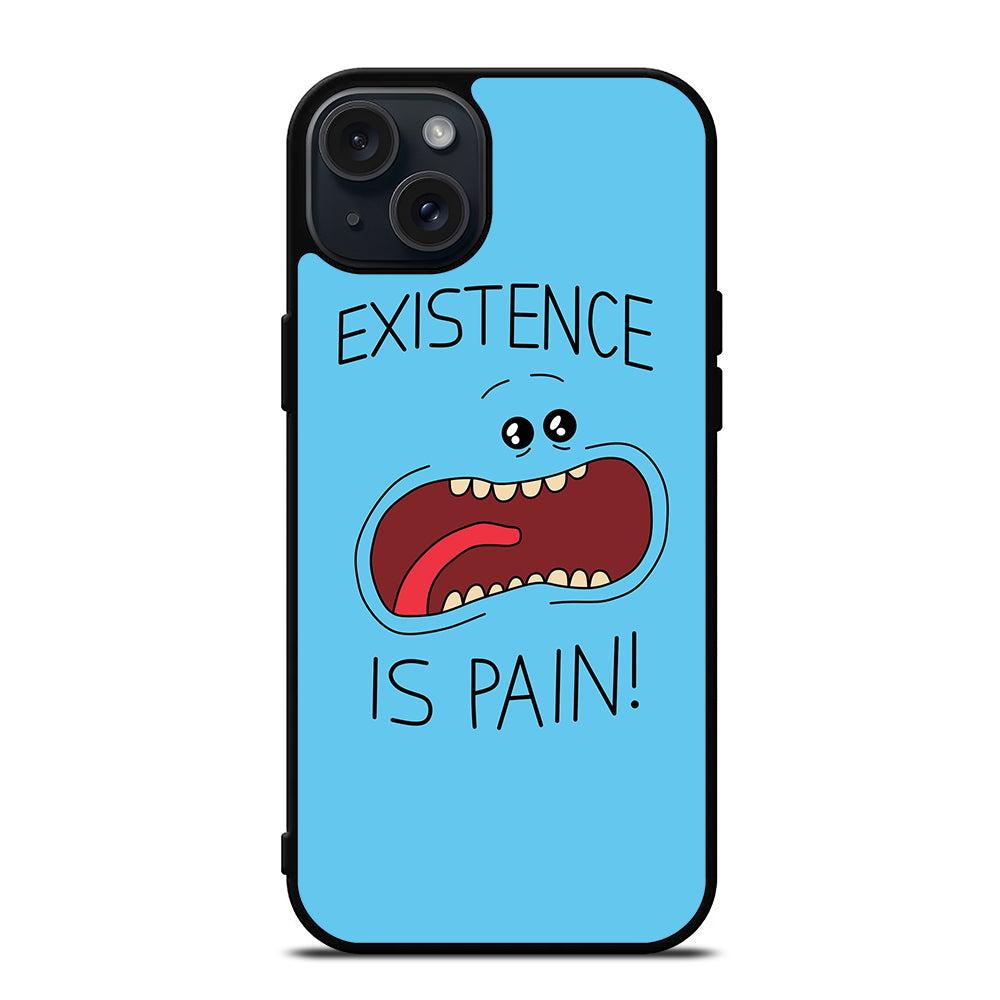 MR MEESEEKS EXISTENCE IS PAIN iPhone 15 Plus Case Cover