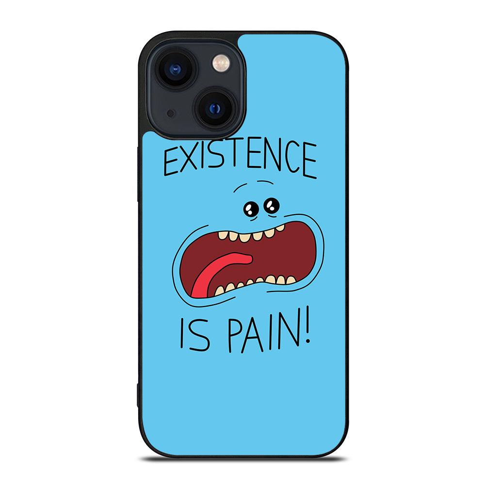 MR MEESEEKS EXISTENCE IS PAIN iPhone 14 Plus Case Cover