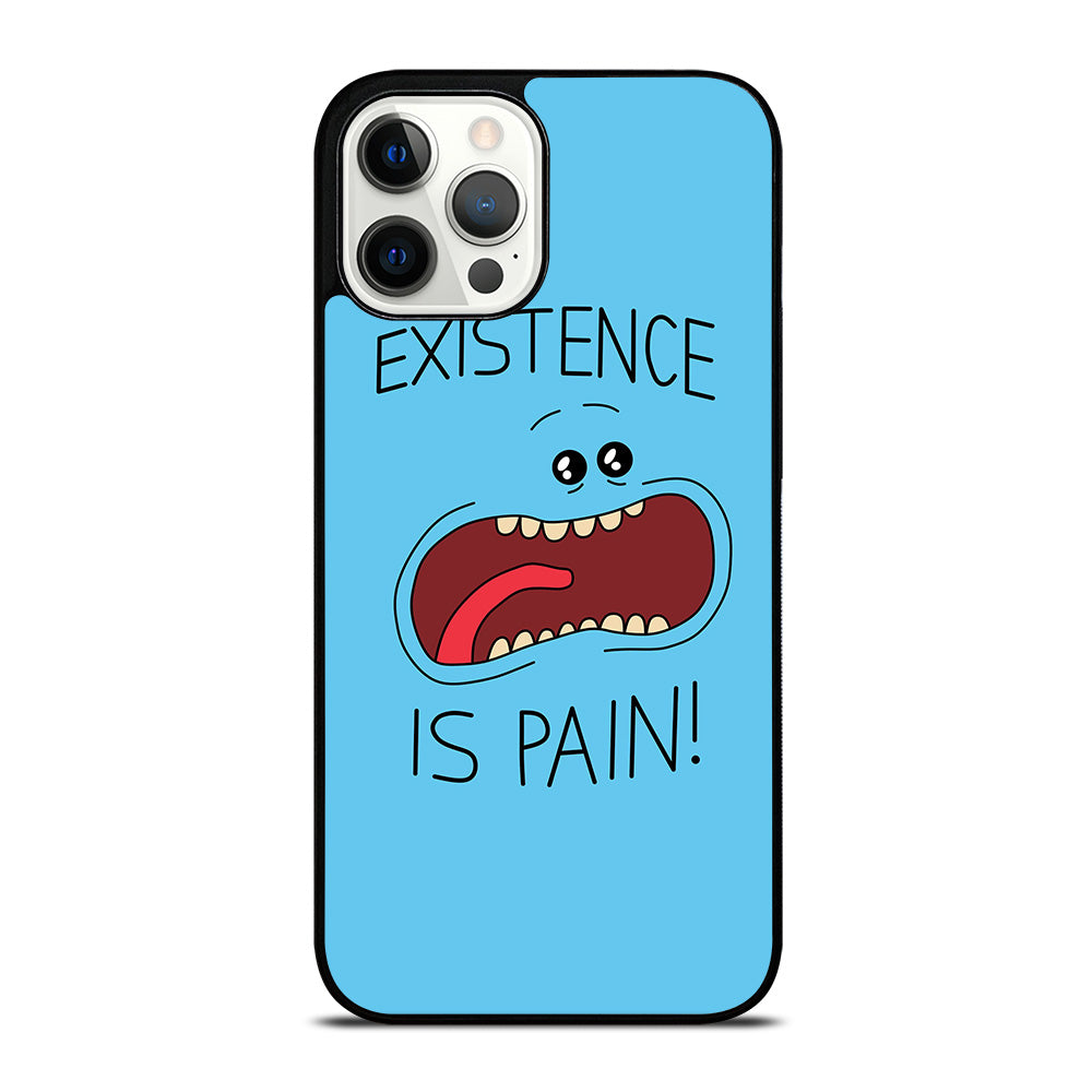MR MEESEEKS EXISTENCE IS PAIN iPhone 12 Pro Max Case Cover
