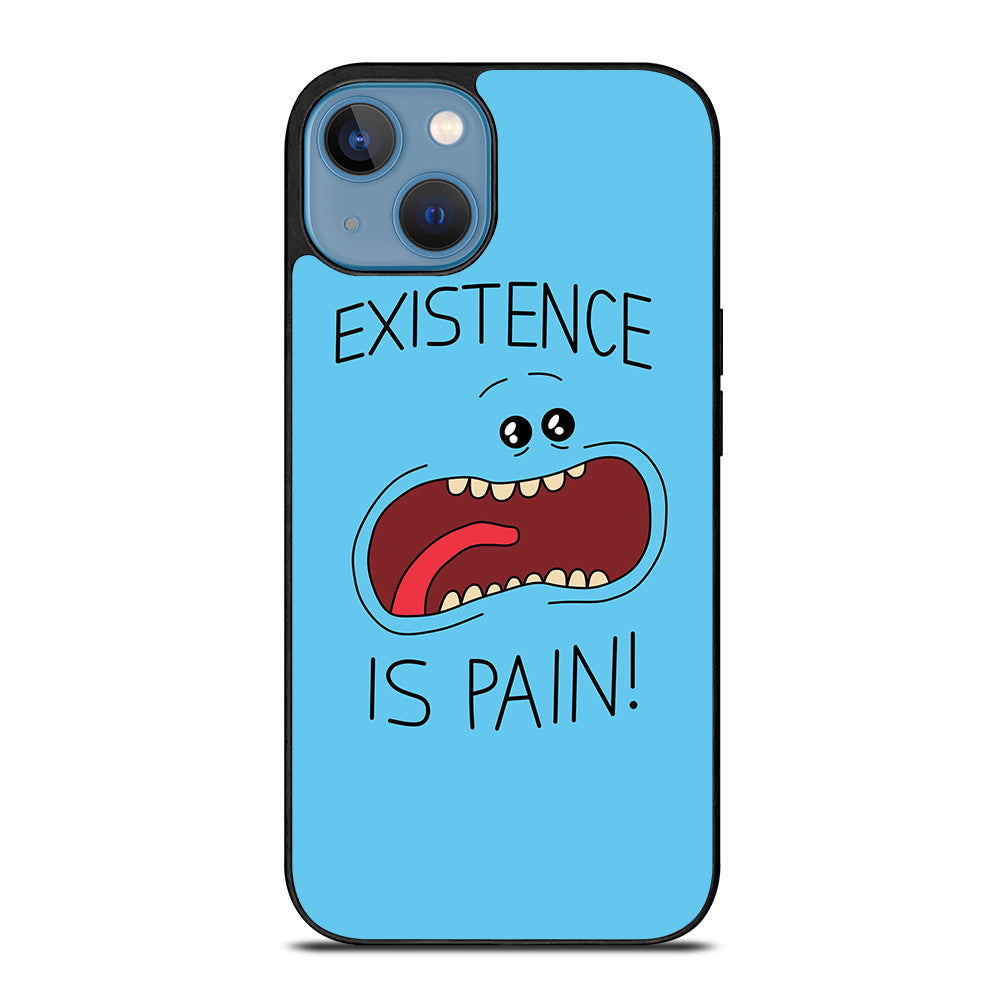 MR MEESEEKS EXISTENCE IS PAIN iPhone 13 Case Cover