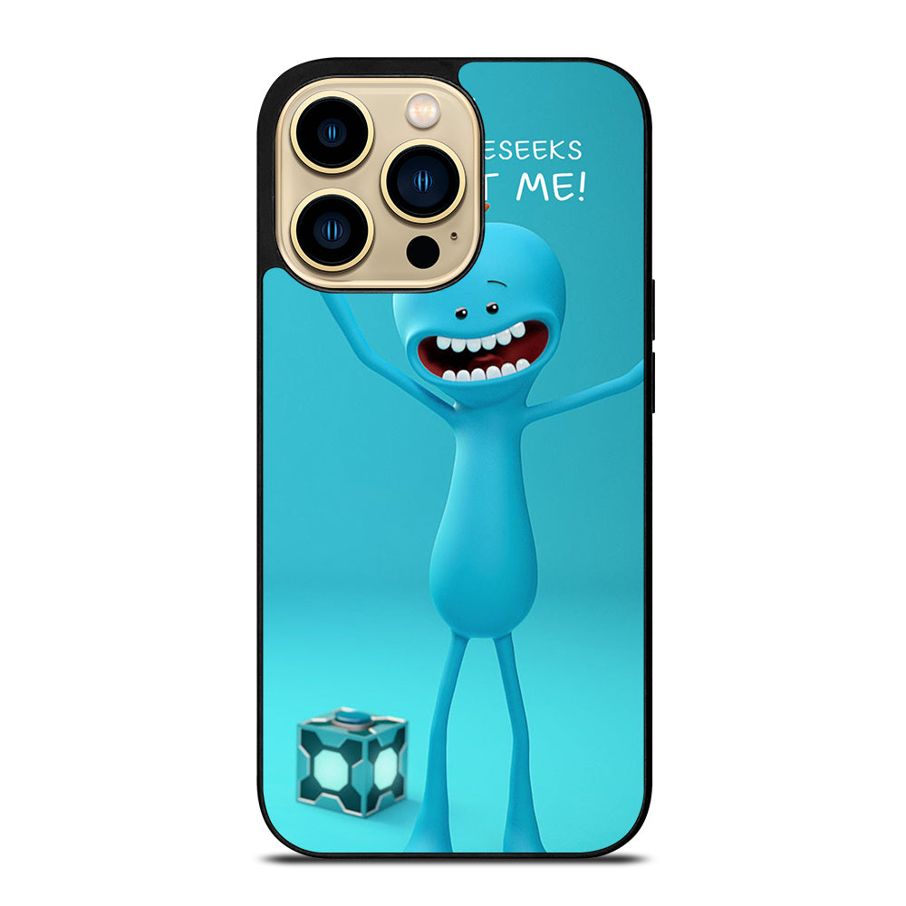 MR MEESEEKS QUOTE iPhone 14 Pro Max Case Cover