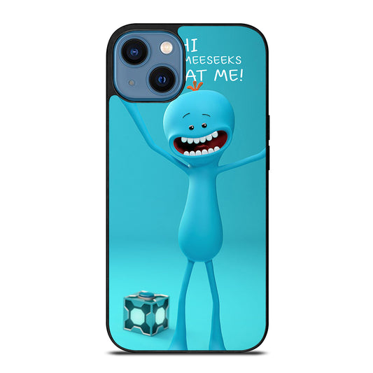 MR MEESEEKS QUOTE iPhone 14 Case Cover
