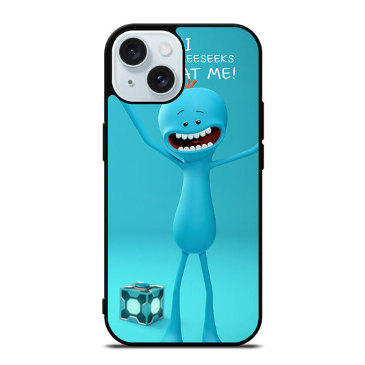 MR MEESEEKS QUOTE iPhone 15 Case Cover