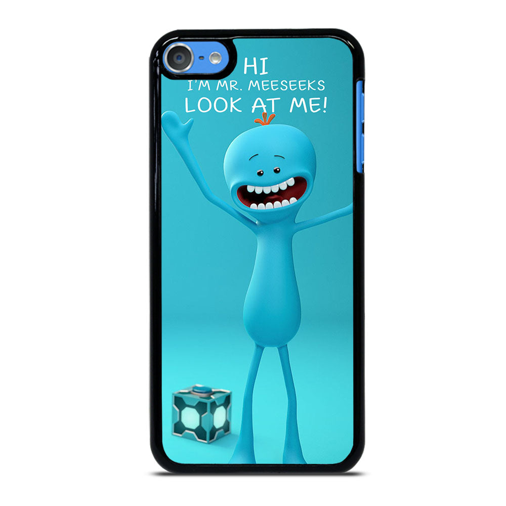 MR MEESEEKS QUOTE iPod Touch 7 Case Cover