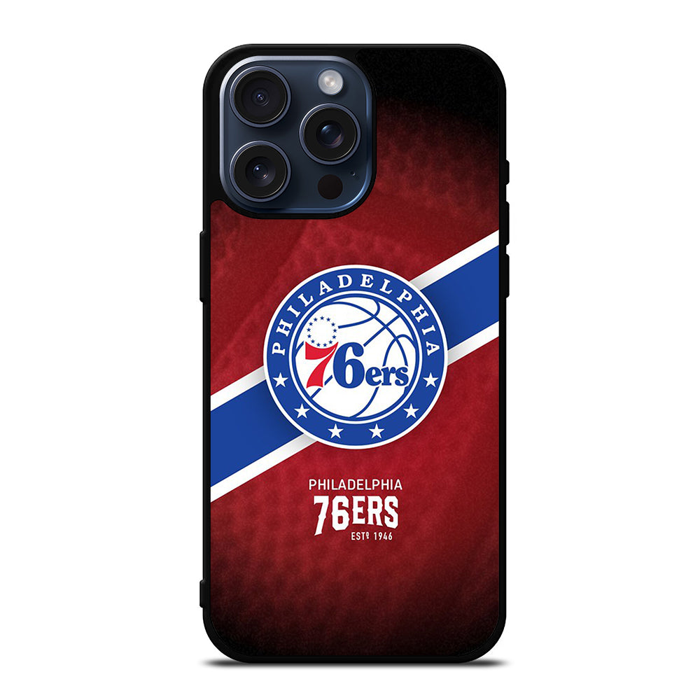 PHILADELPHIA 76ERS NBA iPhone 15 Pro Max Case Cover