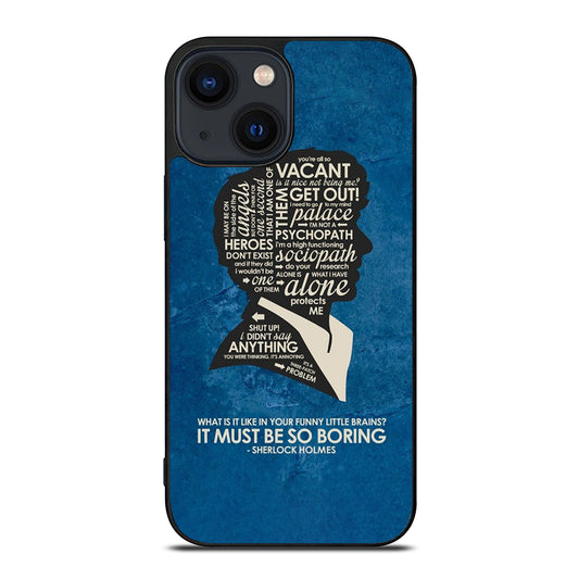 SHERLOCK HOLMES QUOTE iPhone 14 Plus Case Cover
