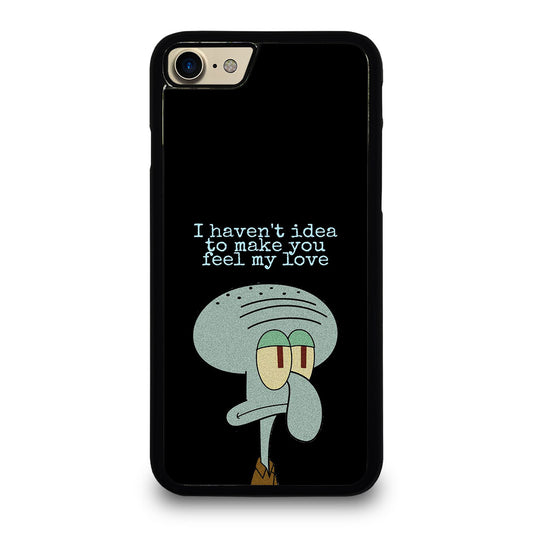 SQUIDWARD TENTACLE QUOTE iPhone 7 / 8 Case Cover