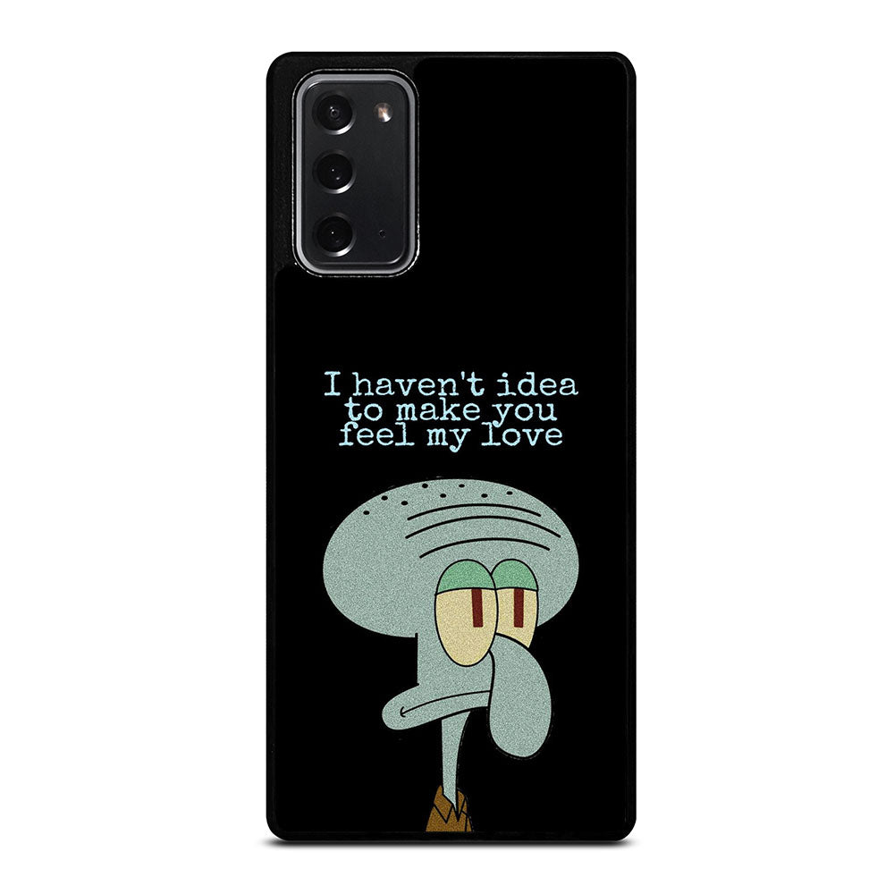 SQUIDWARD TENTACLE QUOTE Samsung Galaxy Note 20 Case Cover