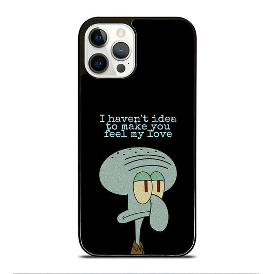 SQUIDWARD TENTACLE QUOTE iPhone 12 Pro Case Cover