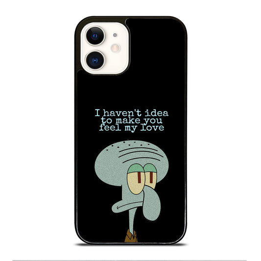 SQUIDWARD TENTACLE QUOTE iPhone 12 Case Cover