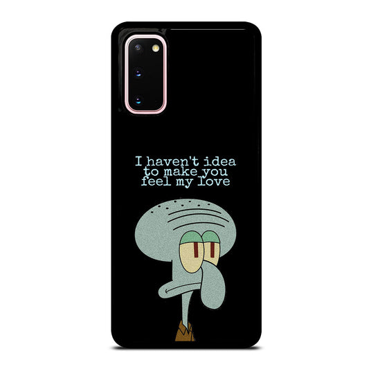 SQUIDWARD TENTACLE QUOTE Samsung Galaxy S20 Case Cover