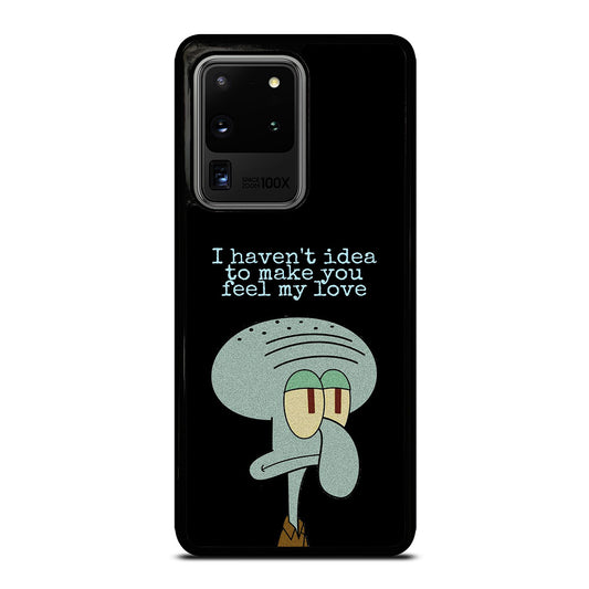 SQUIDWARD TENTACLE QUOTE Samsung Galaxy S20 Ultra Case Cover