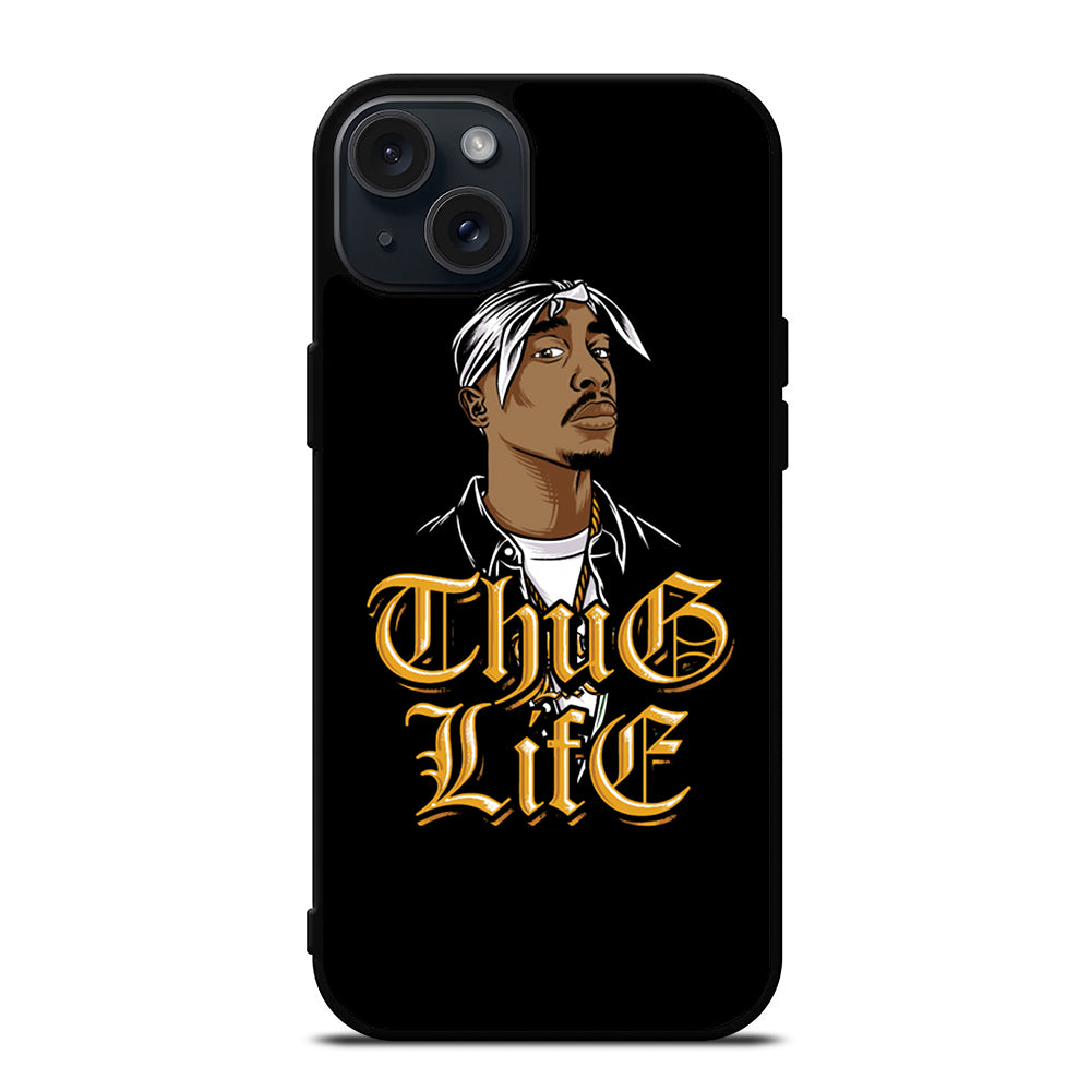 TUPAC SHAKUR THUG LIFE iPhone 15 Plus Case Cover