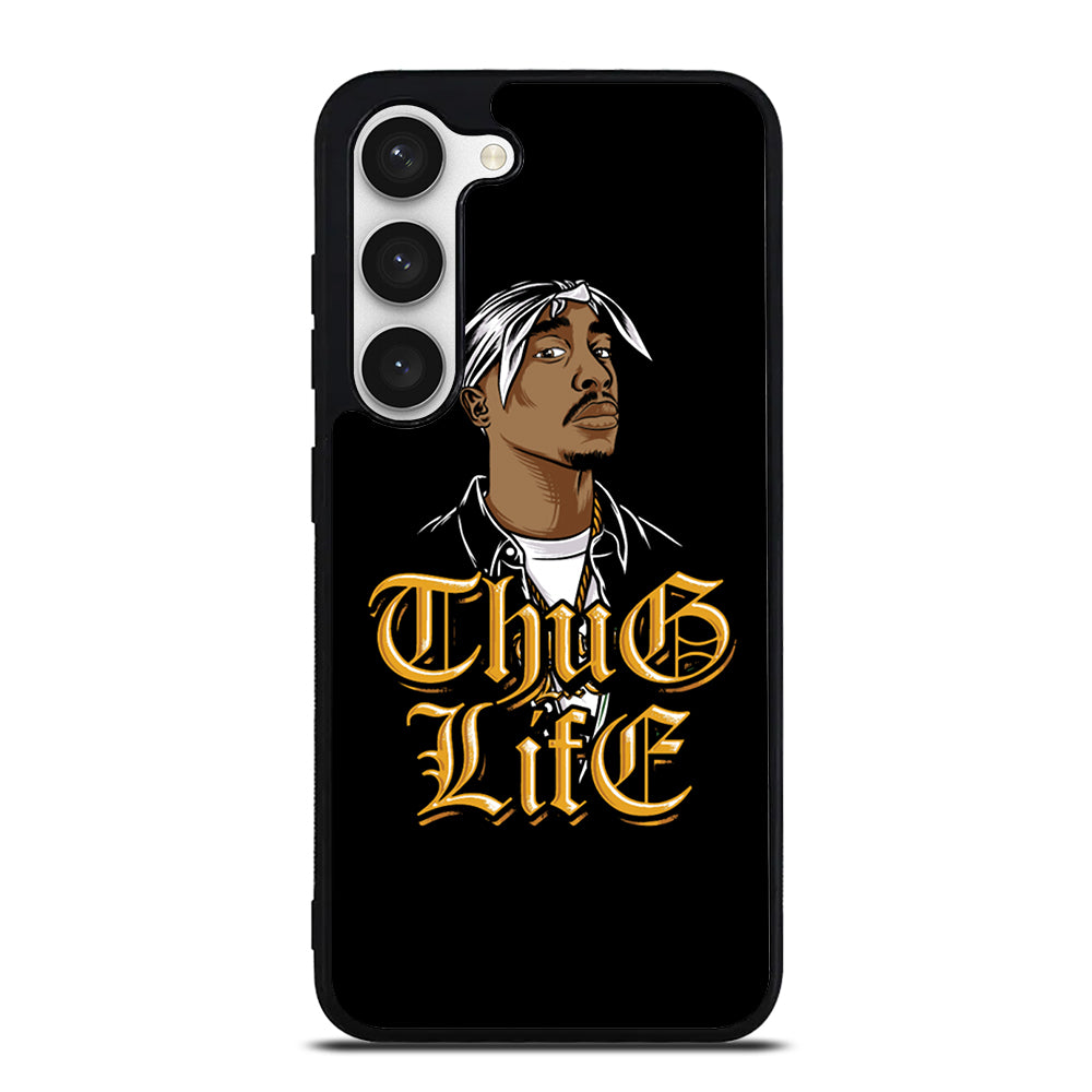 TUPAC SHAKUR THUG LIFE Samsung Galaxy S23 Case Cover