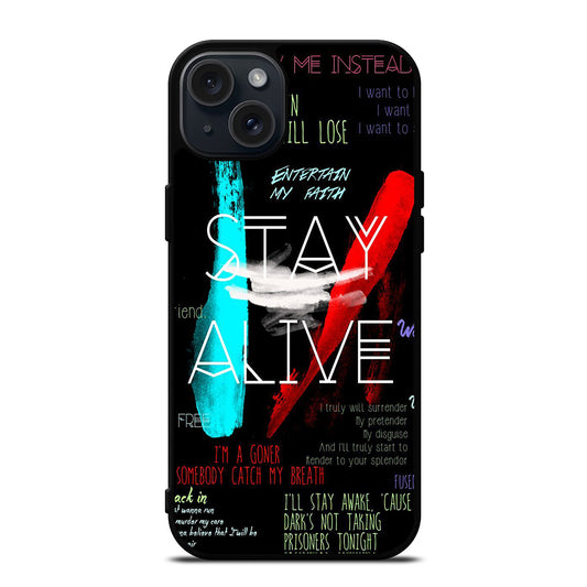 TWENTY ONE PILOTS STAY ALIVE LYRICS iPhone 15 Plus Case Cover