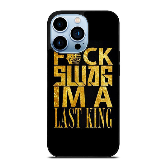 TYGA LAST KINGS QUOTE iPhone 13 Pro Max Case Cover