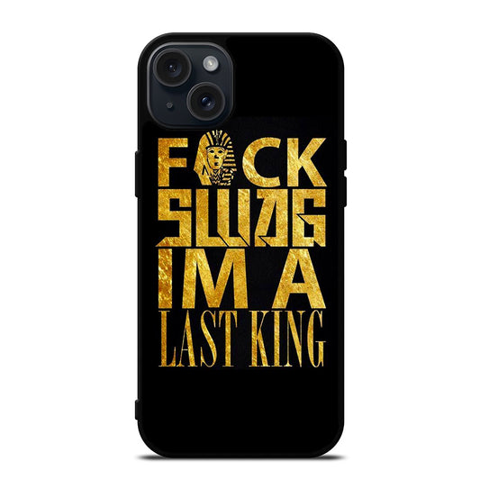 TYGA LAST KINGS QUOTE iPhone 15 Plus Case Cover