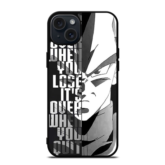 VEGETA DRAGON BALL QUOTE iPhone 15 Plus Case Cover