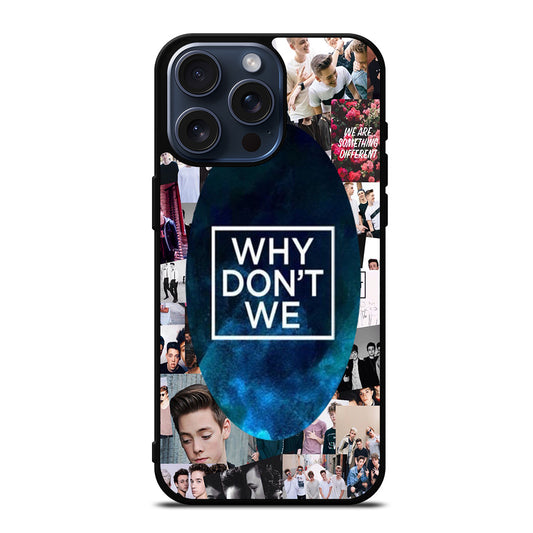 WHY DON'T WE COLLAGE 2 iPhone 15 Pro Max Case Cover